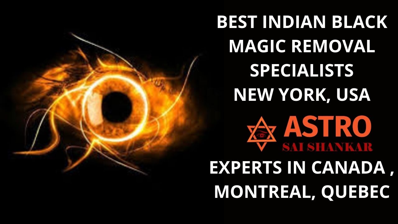 Black Magic Removal Specialists Experts Canada USA