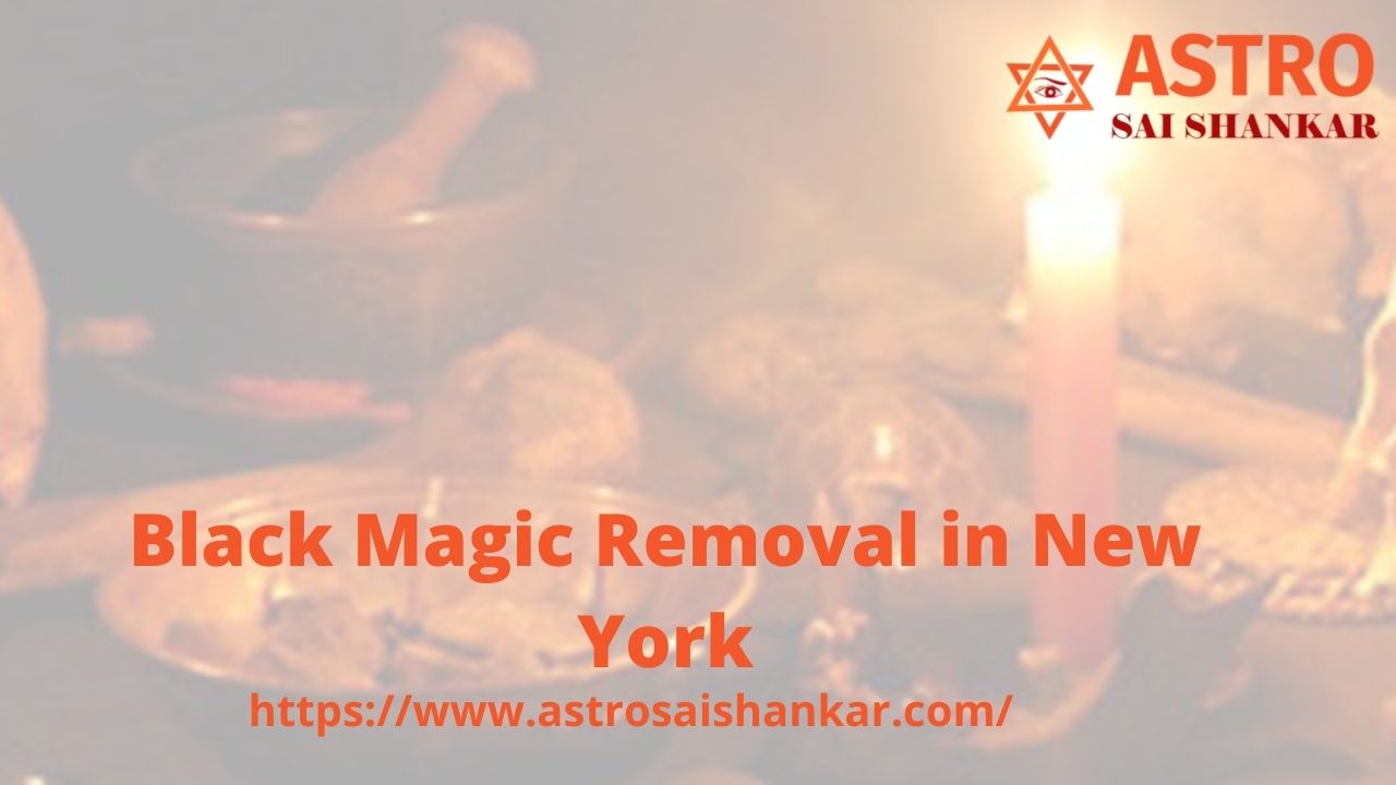 Black magic removal in new york