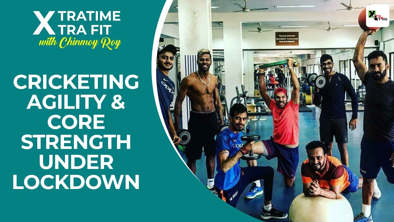 Cricketing agility and core strength under lockdown