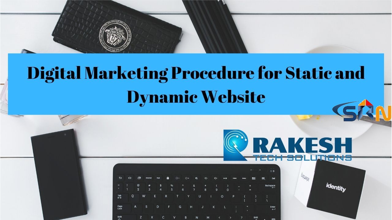 Digital Marketing Procedure for Static and Dynamic Website 2019