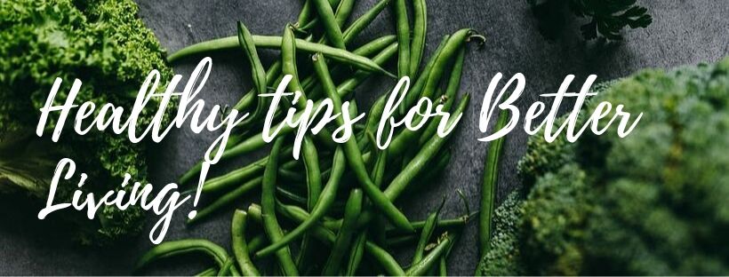 Health Tips for better living