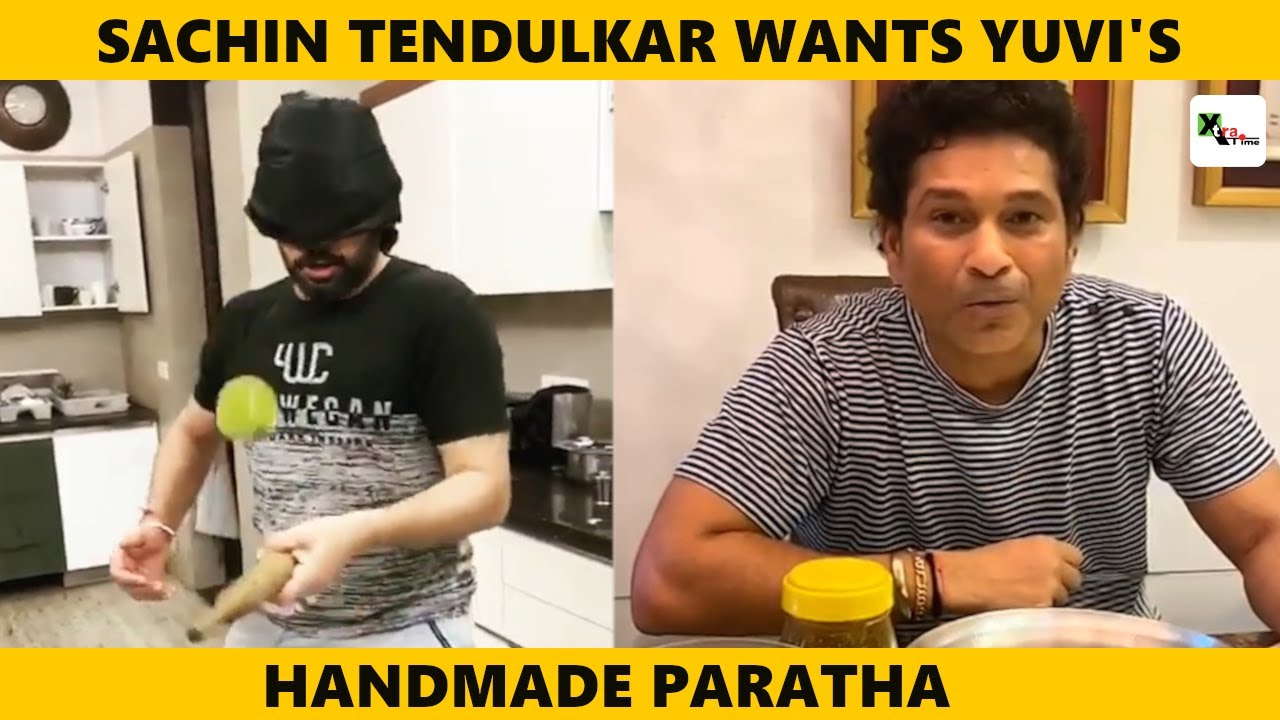 Hilarious Sachin Tendulkar wants to eat Yuvraj Singhs handmade Paratha