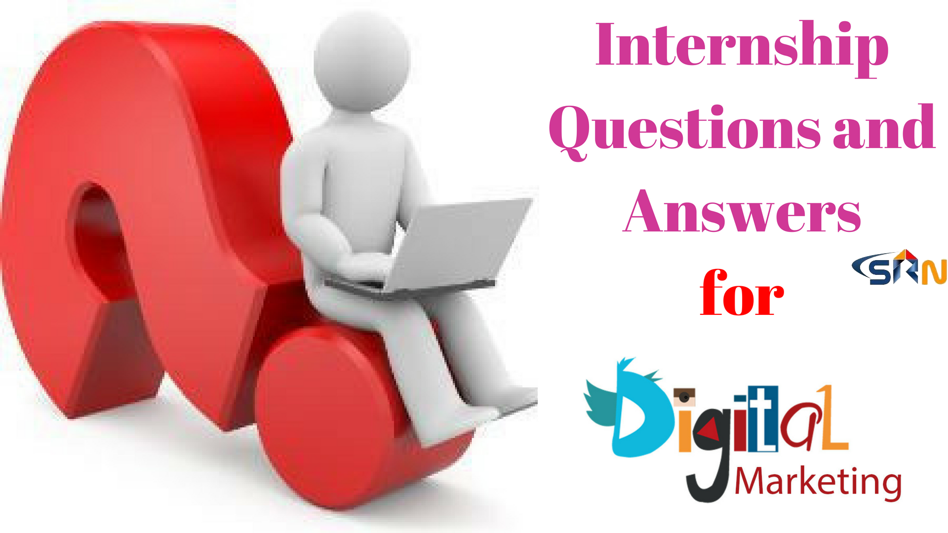 Commonly asked Digital Marketing Internship Questions and Answers
