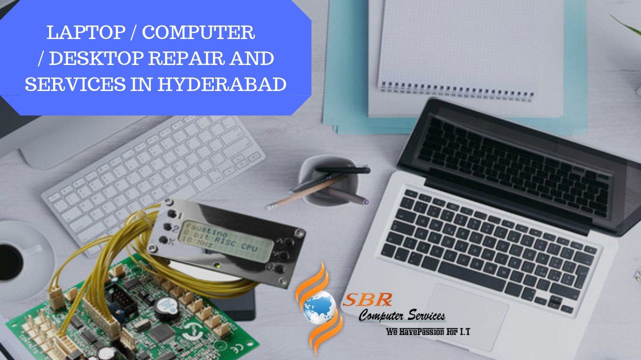 Laptop computer Desktop repair and services in hyderabad