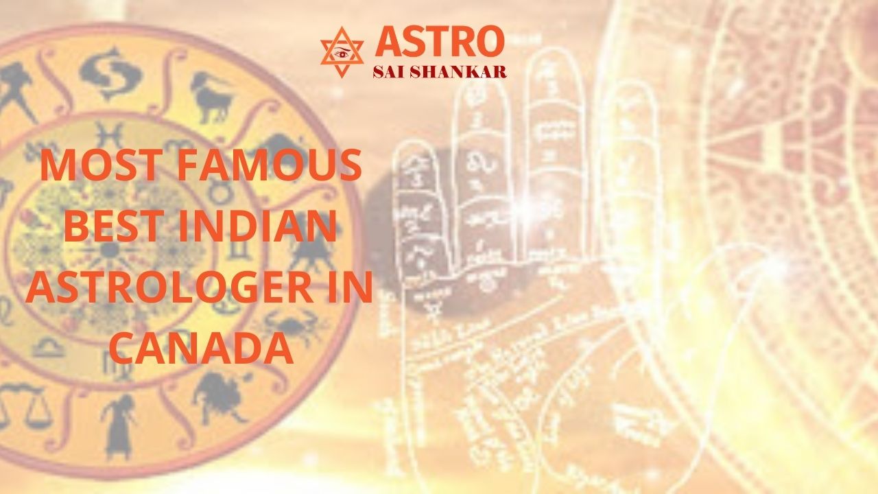 Most famous best Indian astrologer in Canada