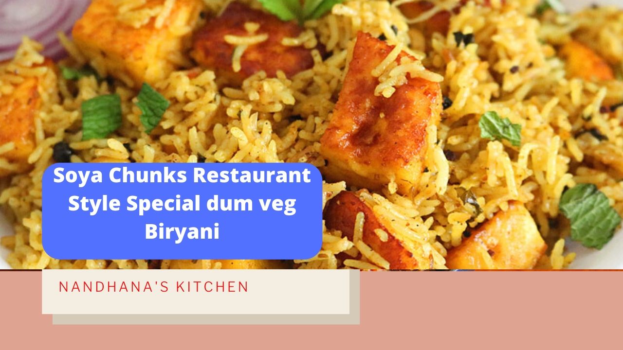 Soya Chunks Special dum veg Biryani recipe