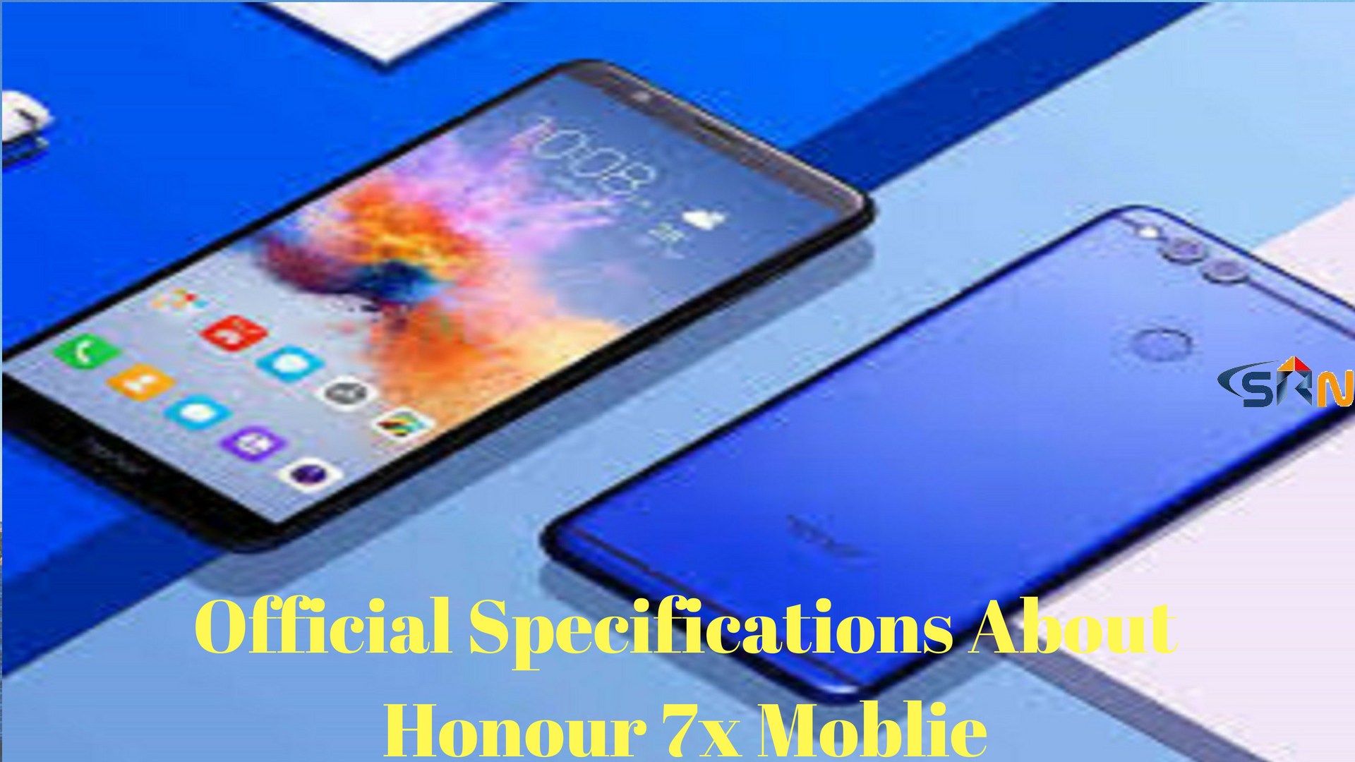 Official Specifications About Honour 7x Mobile