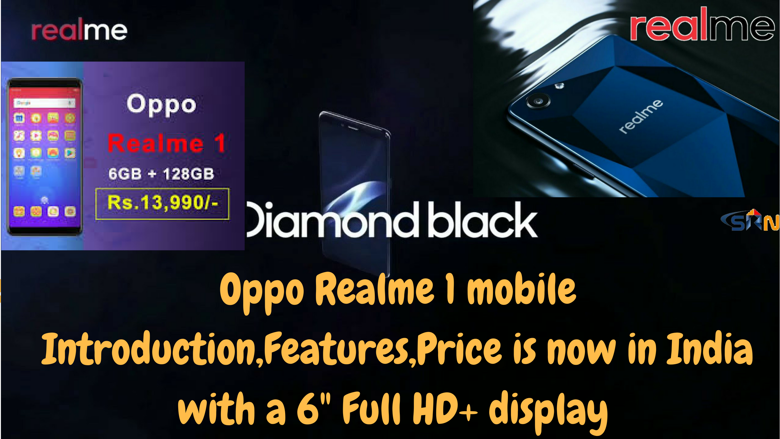 Oppo Realme 1 mobile Introduction,Features,Price is now in India with a 6 Full HD+ display 