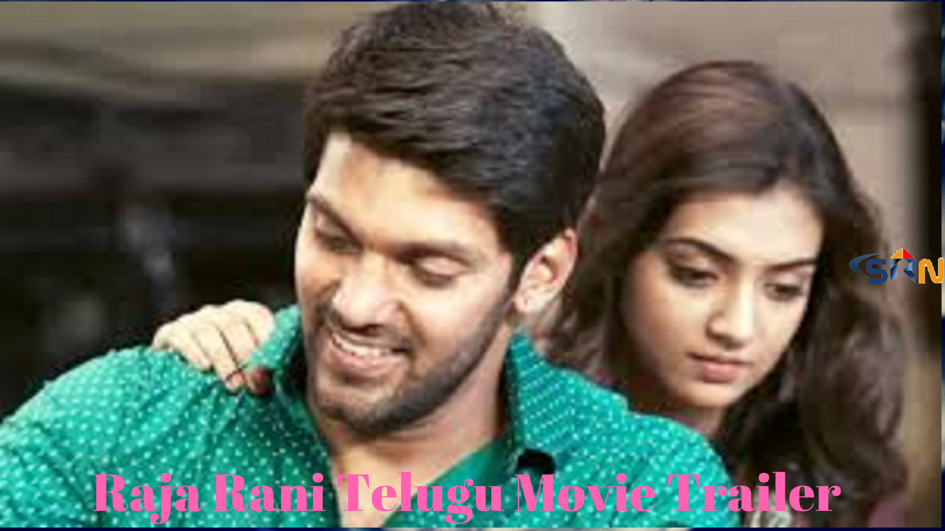Raja Rani Telugu Movie Trailer 