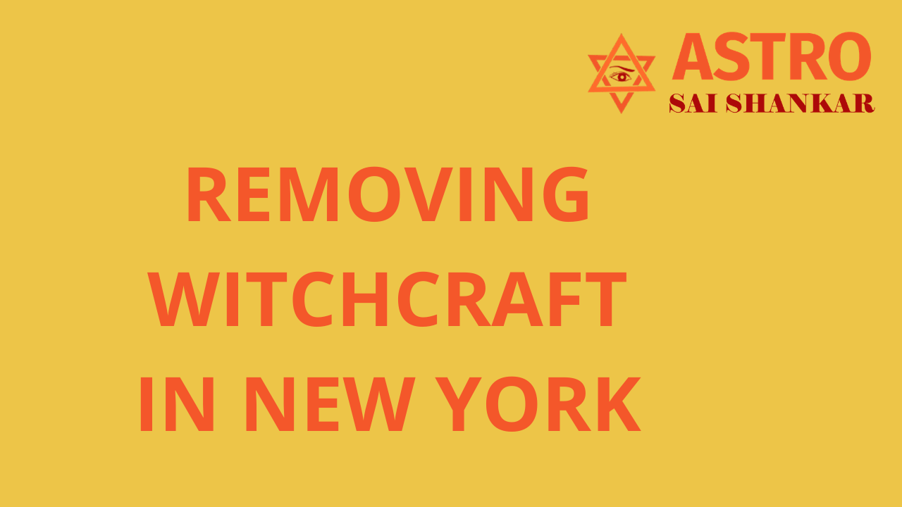 Removing Witchcraft in New York United States