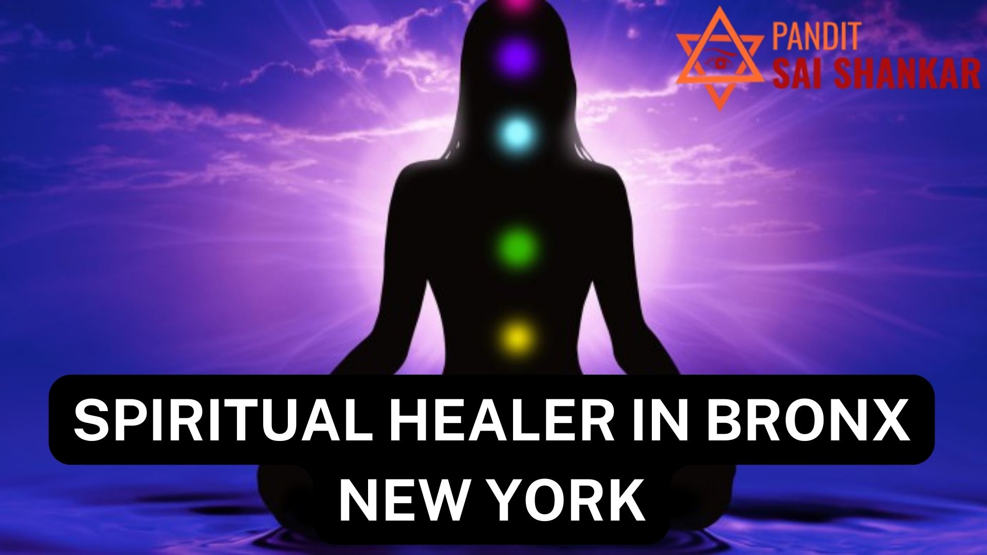 Best Famous Spiritual Healer in Bronx New York