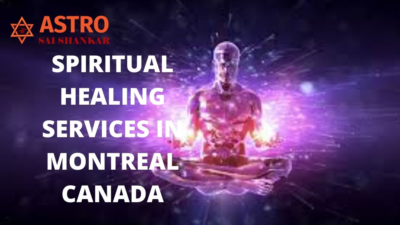 Spiritual healer in Montreal canada