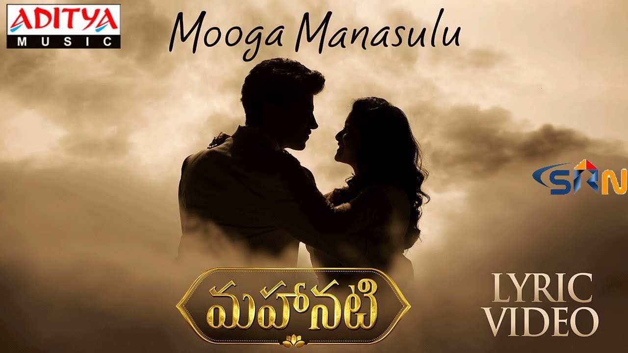 Mooga Manasulu Lyrical | Mahanati Songs | Keerthy Suresh | Dulquer Salmaan | Nag Ashwin