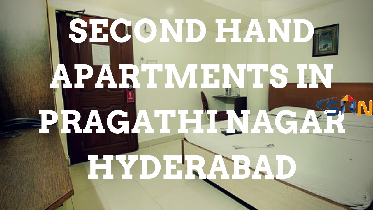 Book your second hand apartments with furnished in pragathi nagar