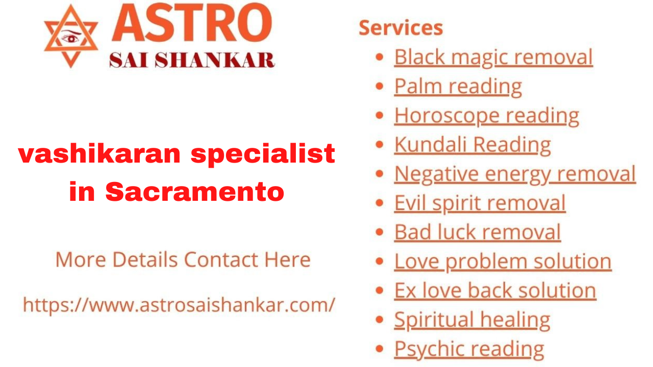vashikaran specialist in Sacramento
